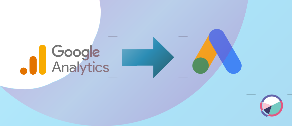 Google Analytics 4 to Google Ads